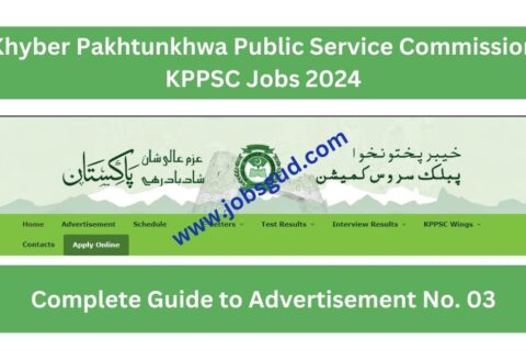 Khyber Pakhtunkhwa Public Service Commission KPPSC Jobs 2024 Complete Guide to Advertisement No. 03