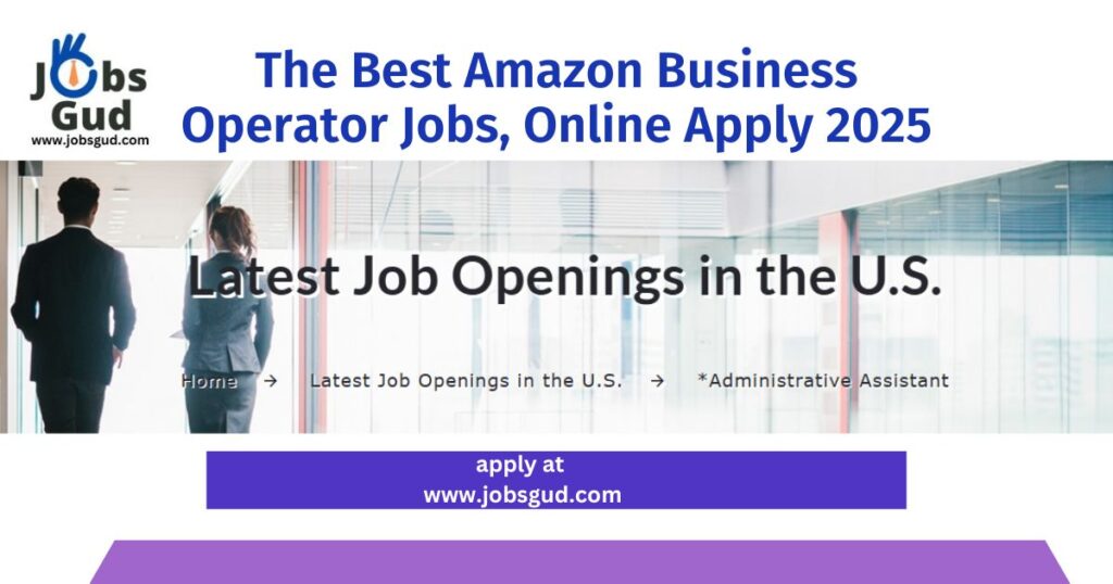 The Best Amazon Business Operator Jobs, Online Apply 2025
