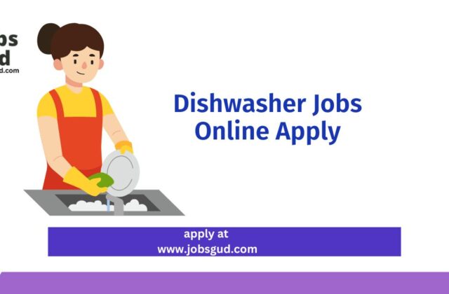 Dishwasher Jobs – Online Apply 2025